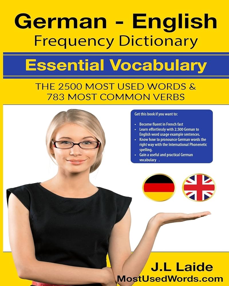 German English Frequency Dictionary - Essential Vocabulary 2500 Most Used Words 783 Most Common Verbs